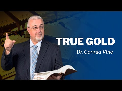 True Gold | Dr. Conrad Vine