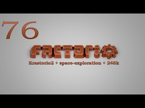 Factorio №76 (Krastorio2 + space-exploration + 248k Modpack)