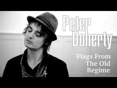 Peter Doherty - Flags From The Old Regime
