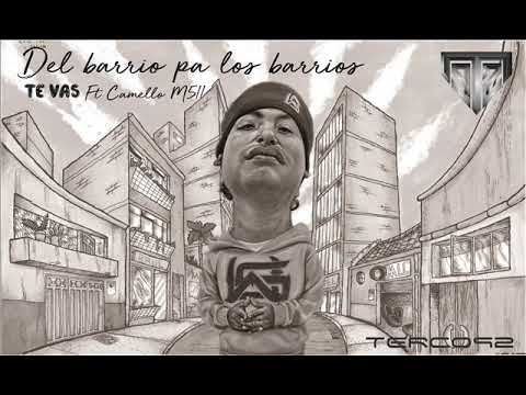 8.TERCO92 FT CAMELLO (M511) - TE VAS (DelBarrioPa´LosBarrios)