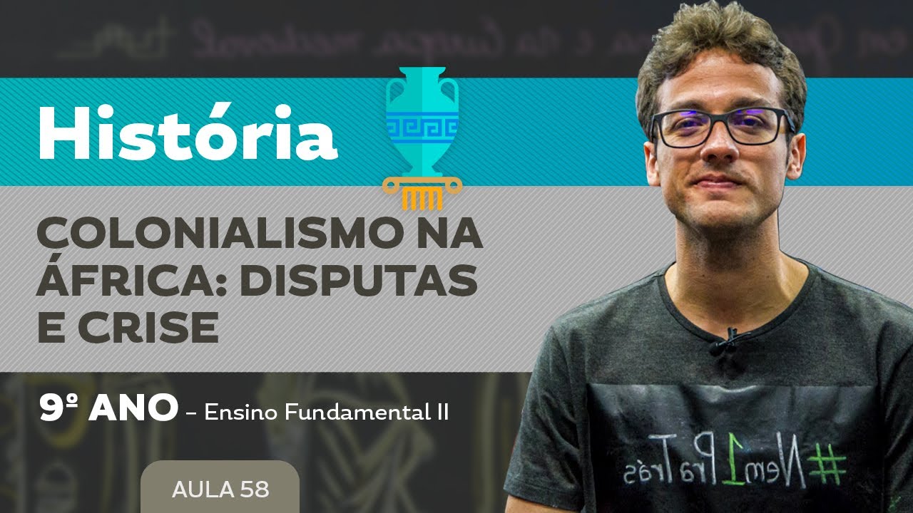 Colonialismo na África e na Ásia: disputas e crise – História – 9º ano – Ensino Fundamental
