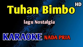Download lagu TUHAN BIMBO - KARAOKE HD #nostalgia  mp3