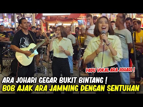 🔴Wow ! Ara Johari ft SENTUHAN di Bukit Bintang, part tinggi dia tarik chorus auto penonton bersorak!