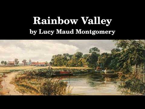 Rainbow Valley | Lucy Maud Montgomery | Full Length Audiobook | Read by Karen Savage