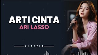 Download lagu ARTI CINTA _ ARI LASSO _ By AL COVER mp3