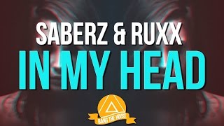 SaberZ & RUXX - In My Head - YouTube