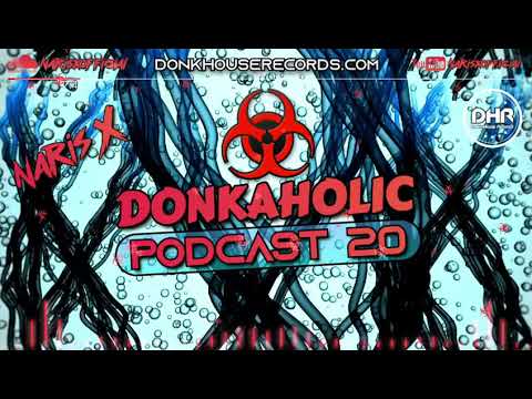 Naris X - Donkaholic Podcast 20 - DHR