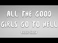 Billie Eilish - all the good girls go to hell (Lyrics) Billie Eilish - all the good girls go to hell (Lyrics)