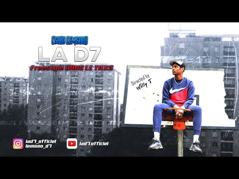 La D7 (Solo Lemsoo) - Freestyle dans le tieks