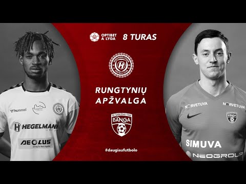 8 turo santrauka: „Hegelmann Litauen“ – „Banga“ (2021-04-17)