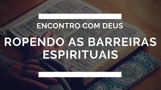Rompendo as cadeias espirituais - Pr. Alex Bruno (Encontro com Deus)