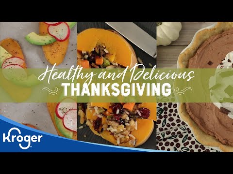 Healthy and Delicious Thanksgiving Recipes │Thanksgiving Recipes │Kroger