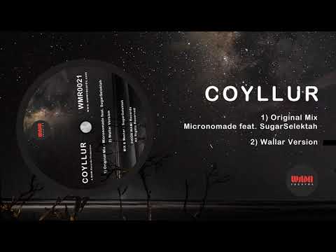 COYLLUR - Micronomade ft. SugarSelektah / Wallar Version (2020)