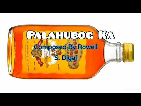 Palahubog Ka🎧Composed By Rowell S. Digal🎶Ladygine Singer🎤