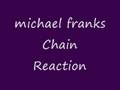 michael franks Chain Reaction