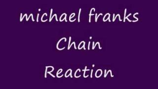 michael franks Chain Reaction