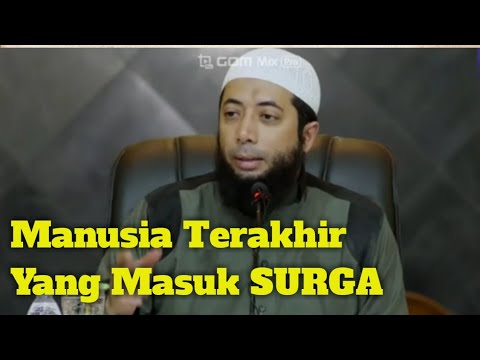 Manusia Terakhir Masuk SURGA - Khalid Basalamah