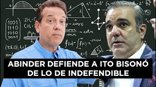 Abinader Defiende a Ito Bisonó De Lo Indefendible