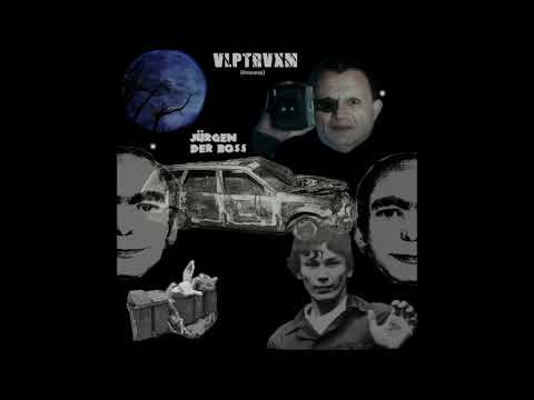 Jürgen der Boss - VLPTRVXM [кошмар] EP