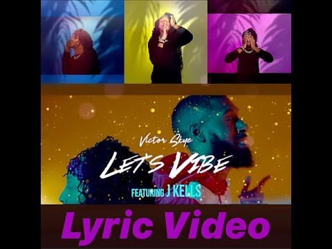 Victor Skye - Let's Vibe ft. J Kells (lyrics)