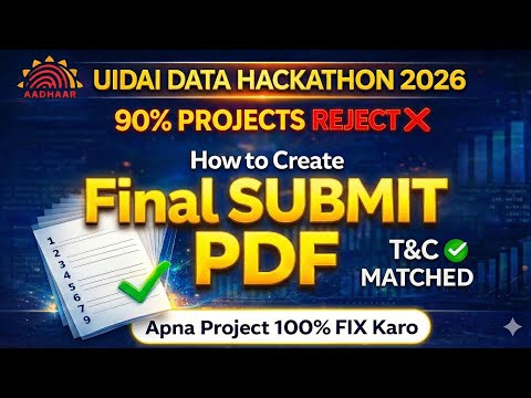 How to Create Final Submission PDF | UIDAI DATA HACKATHON 2026 | Avoid Rejection