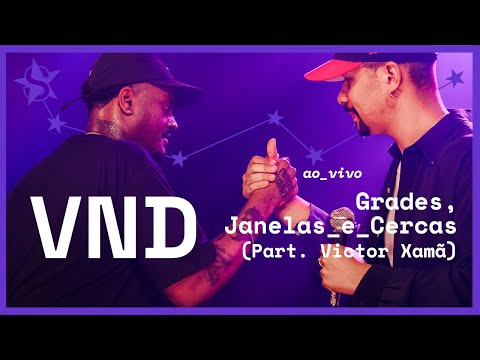 VND - Grades, Janelas e Cercas part. Victor Xamã - Ao Vivo no Estúdio Showlivre 2023