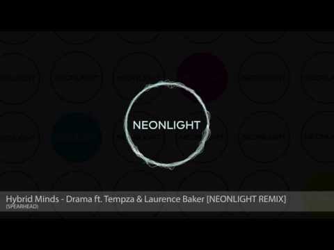Hybrid Minds - Drama ft. Tempza & Laurence Baker [Neonlight Remix] (Spearhead)