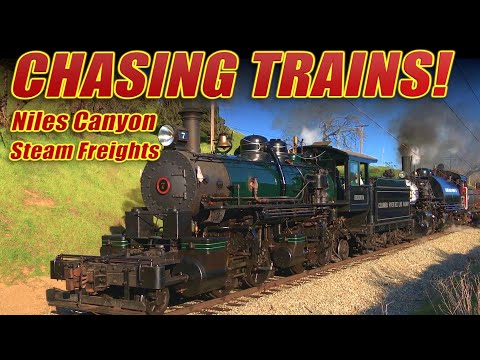 Chasing Trains! Niles Canyon Steam Freights NCRY Fremont