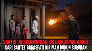 Download lagu KISAH SEORANG SANTRI YANG SELAMATKAN KELUARGA PAK KADES DARI SANTET KIRIMAN - CERITA HOROR mp3 Download lagu KISAH SEORANG SANTRI YANG SELAMATKAN KELUARGA PAK KADES DARI SANTET KIRIMAN - CERITA HOROR mp3