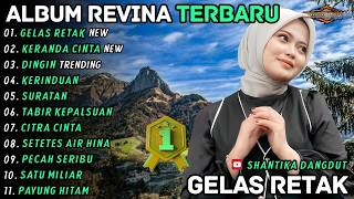 Download lagu GELAS RETAK - KERANDA CINTA - Revina Alvira - Shantika Dangdut Nostalgia Full Album Terbaru mp3