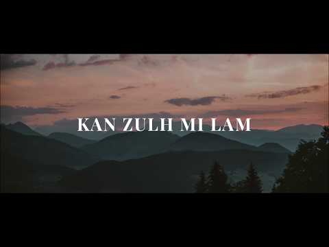 Kan Zulh Mi Lam | Tluang Zi Par (Rem Rem) | Pathian Hla Lyrics