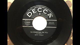 I'm Counting On You , Kitty Wells , 1956