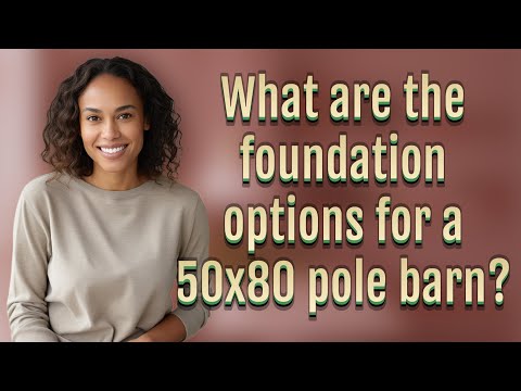 What are the foundation options for a 50x80 pole barn?
