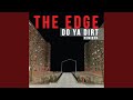 Do Ya Dirt Edgemere Remix