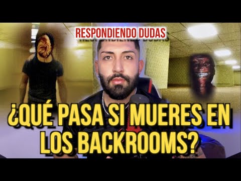 ¿QUÉ PASA SI MUERES EN LOS BACKROOMS? (Respondiendo dudas)