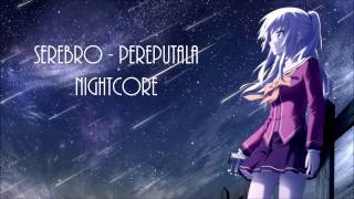 Serebro - Pereputala - Nightcore - English Lyrics