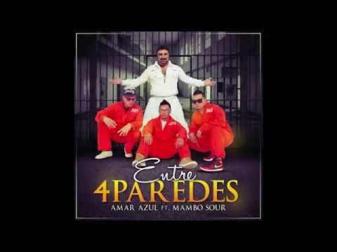 Mambo Sour ft. Amar Azul - Entre Cuatro Paredes