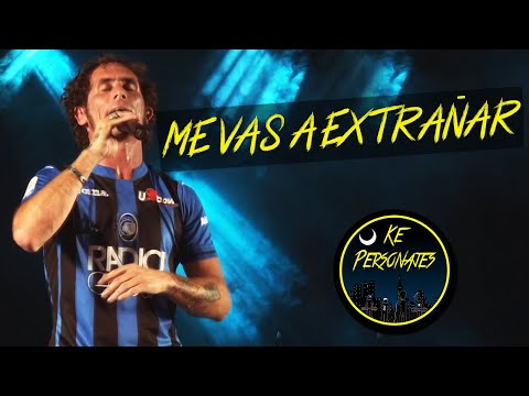 Me vas a Extranar (en vivo) - Ke personajes