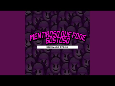 Mentiroso Que Fode Gostoso