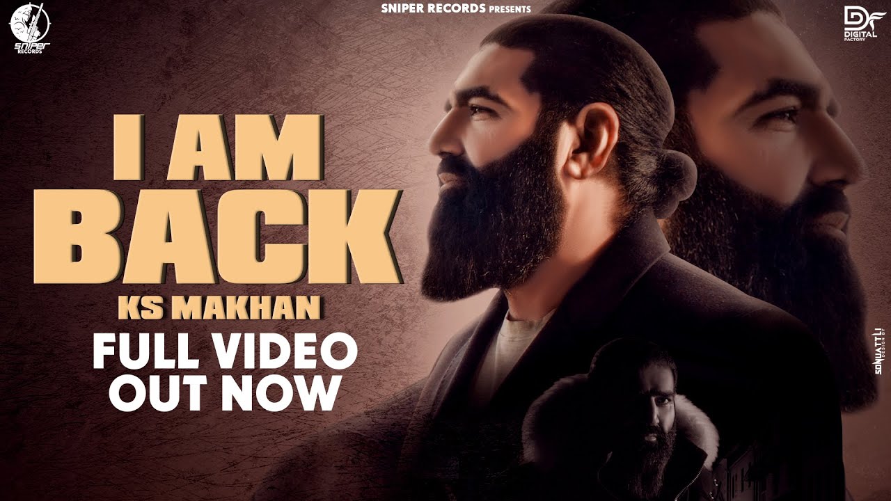 I AM BACK LYRICS - KS MAKHAN I AM BACK LYRICS - KS MAKHAN | LATEST PUNJABI SONG - Lyricspunjabimusix -Blogger