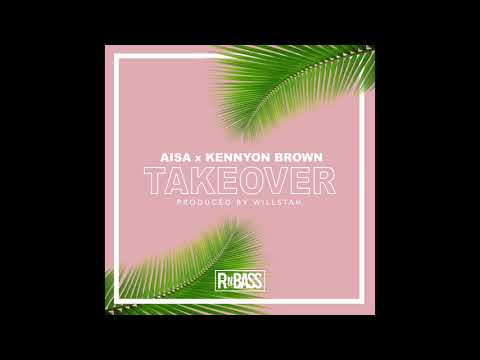 Aisa x Kennyon Brown - Takeover (Prod. Willstah)
