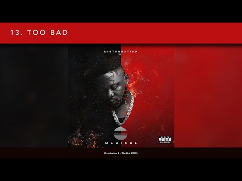 Medikal Ft. Olivetheboy - Too Bad (Lyric Video)