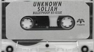 Unknown Soljah - Bulletproof Classics (Side A)