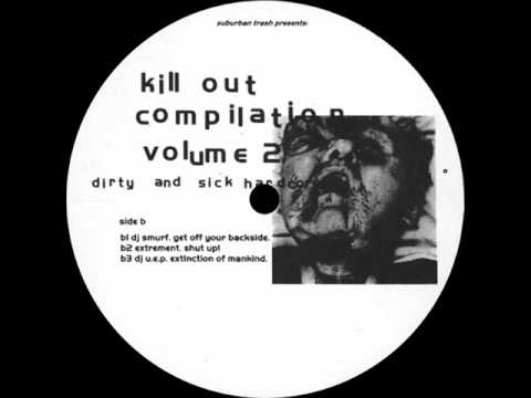 Extrement- Shut Up from Kill Out Vol 2
