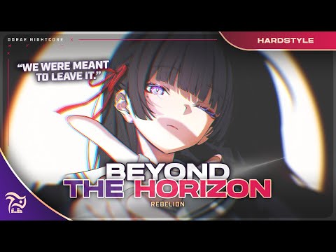 Nightcore - Beyond the Horizon [Rebelion]