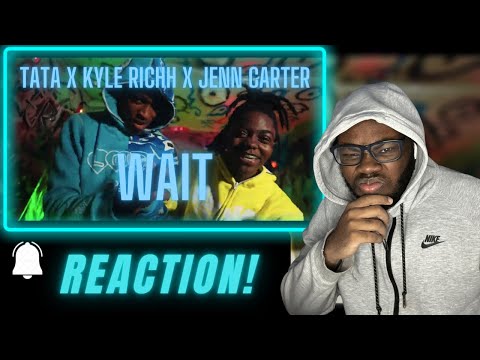 TaTa x Kyle Richh x Jenn Carter - "WAIT" (Official Video) | REACTION
