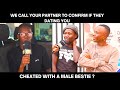 EP32 WE CALL YOUR PARTNER TO CONFIRM IF THEY DATING YOU You Are Expecting A Child With Someone