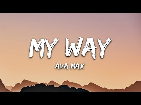 Video My Way (Letra) de Ava Max