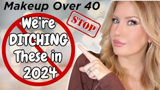 OVER 40?? Makeup Techniques And Outdated Rules To Ditch In 2024!