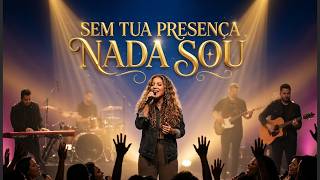 ​[LANÇAMENTO 2026] Sem Tua Presença Nada Sou - Worship (Estilo Gabriela Rocha)
